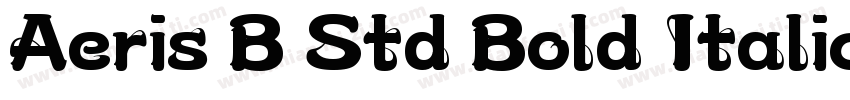 Aeris B Std Bold Italic Version 10字体转换